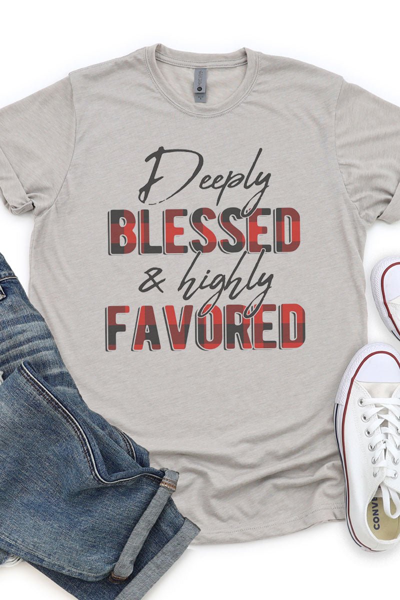 Deeply Blessed and Highly Favored Unisex Polyester/Cotton Graphic Tee