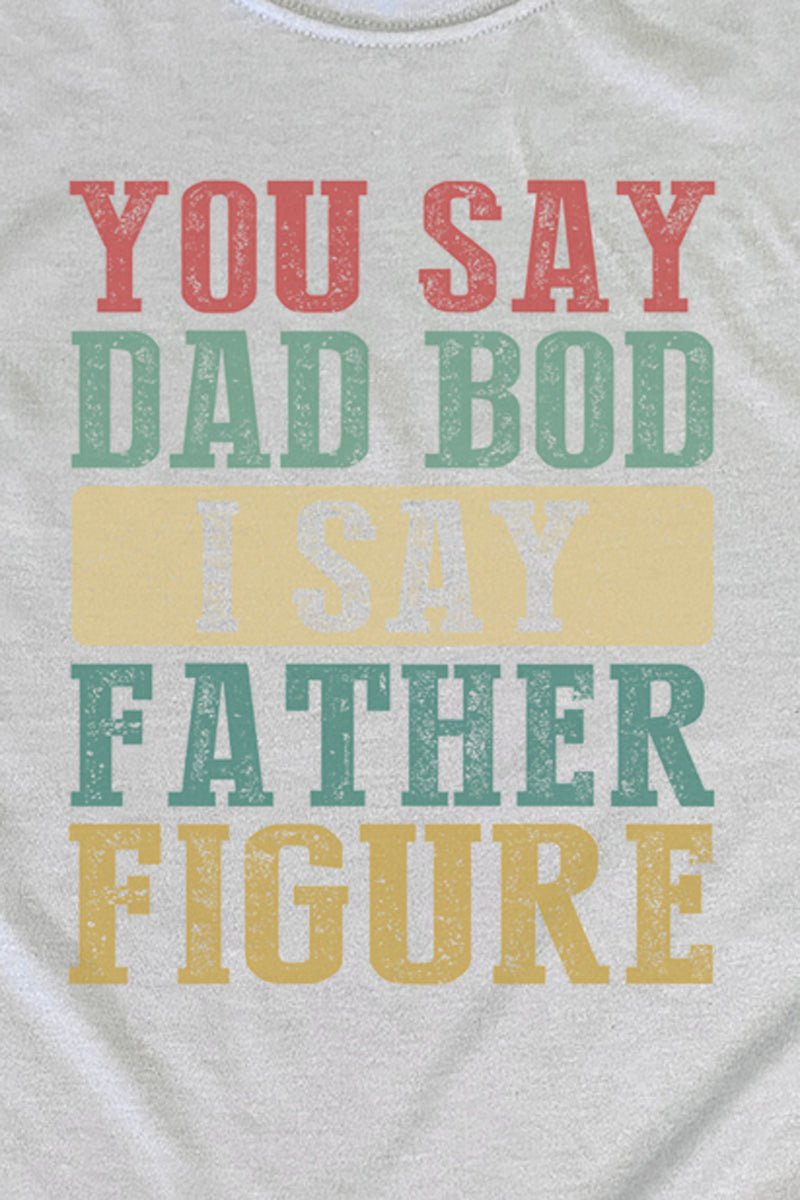 Unisex Dad Bod Father Figure Dri-Power Moisture-Wicking Poly Short Sleeve Tee