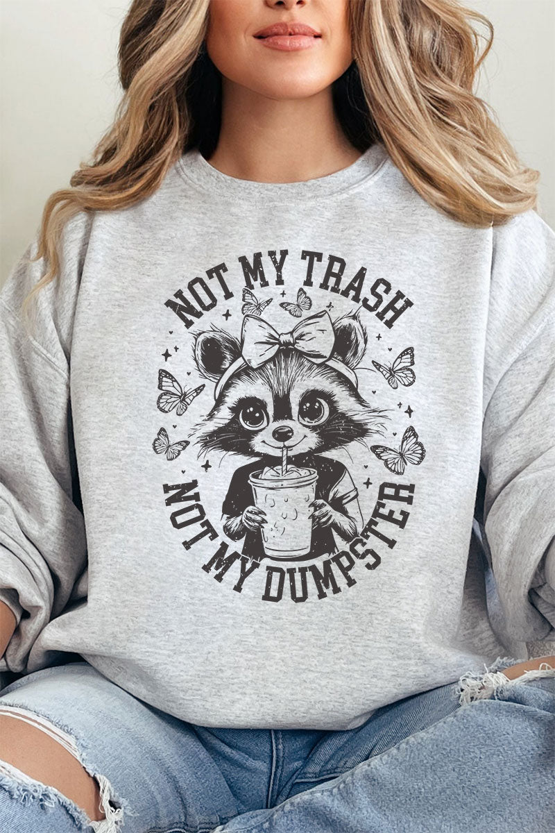 Unisex NuBlend Crew Sweatshirt with 'Not My Trash Not My Dumpster' Graphic Design