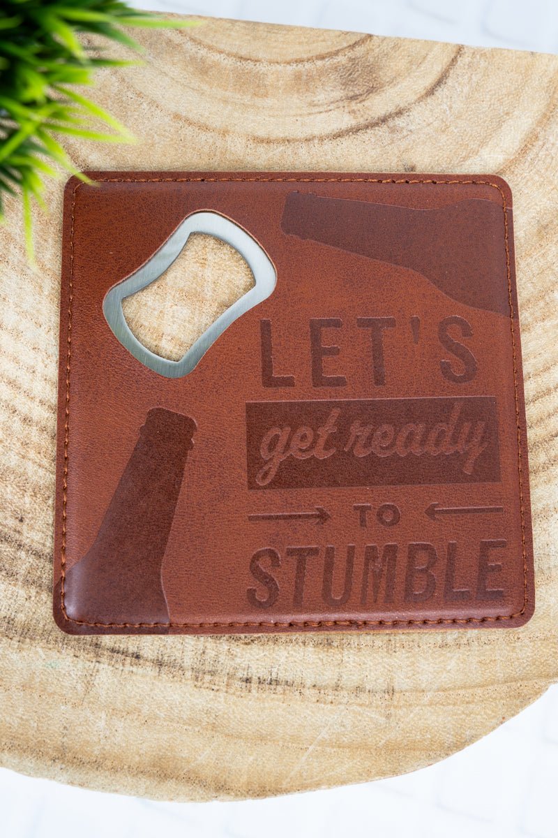 Let's Get Prepared to Stumble Faux Leather Bottle Opener Coasters for Your Drinks