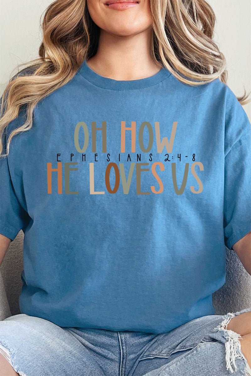 Oh How He Loves Us Unisex Relaxed Fit Short - Sleeve Graphic T - Shirt for Casual Wear