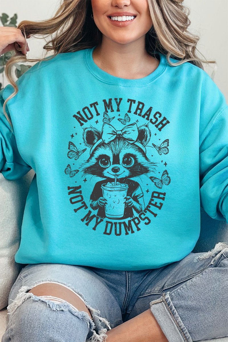 Unisex NuBlend Crew Sweatshirt with 'Not My Trash Not My Dumpster' Graphic Design
