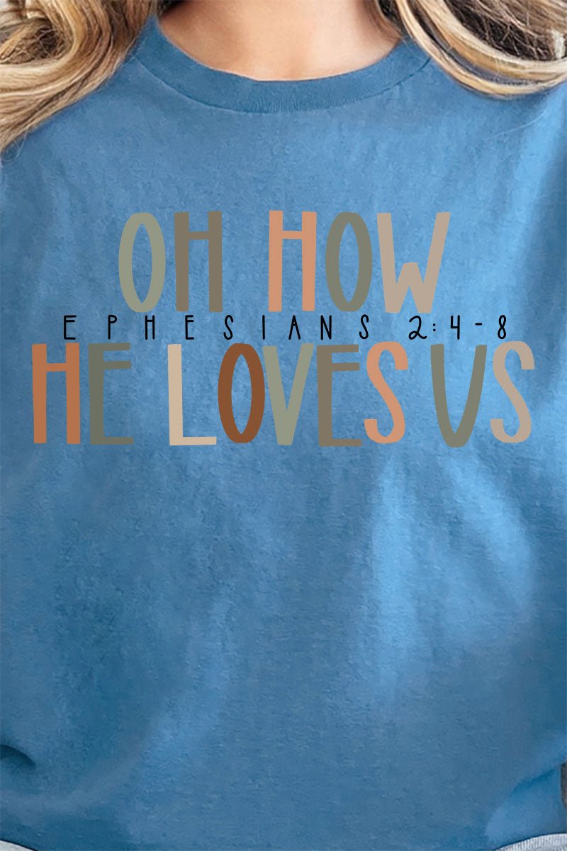 Oh How He Loves Us Unisex Relaxed Fit Short - Sleeve Graphic T - Shirt for Casual Wear